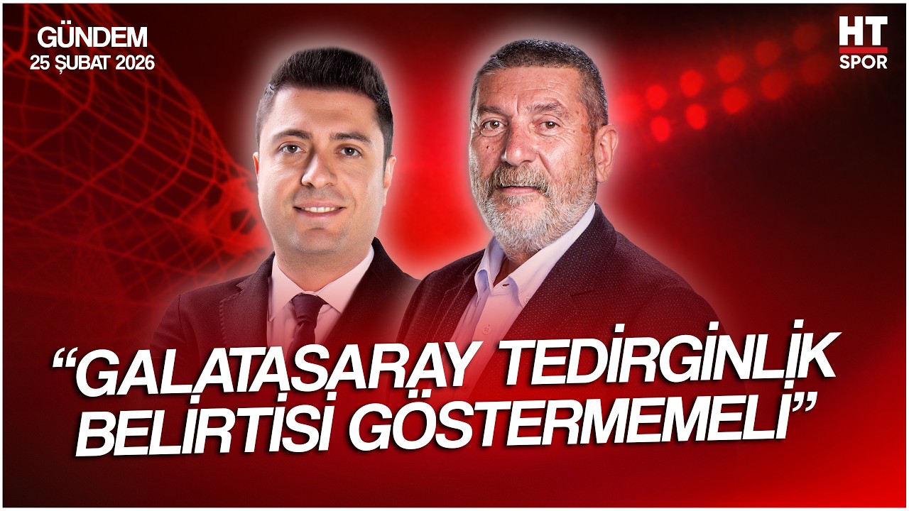 Ahmet Selim Kul ve Cem Dizdar ile HT Spor Gündem | 25 Şubat 2026