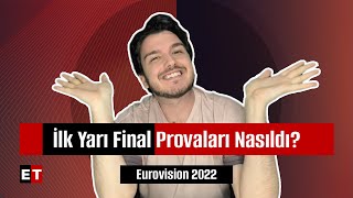 DEĞERLENDİRME | Eurovision 2022: Birinci yarı final (Prova - Dijital Basın Merkezi)