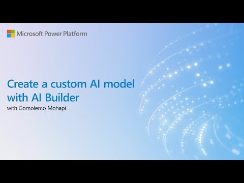 Build Your Own AI Model with AI Builder | Tutorial