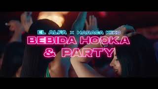 El alfa "El jefe" x haraca Kiko -bebida Hookah party (video oficial )