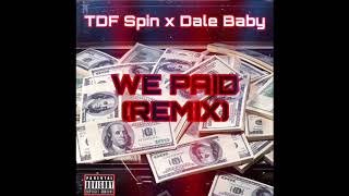 TdF SpinBin X Dale Baby - We Paid (Remix)