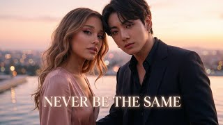 Jungkook & Ariana Grande — Never Be the Same (Official Music Video 2026)