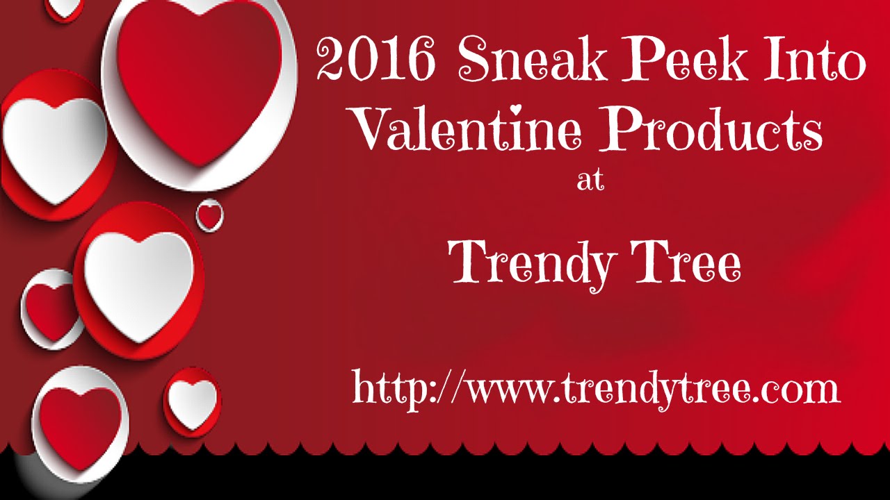 2016 Valentine Products at Trendy Tree YouTube