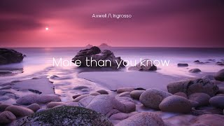 Axwell Λ Ingrosso - More than you know (Slowed   Reverb)