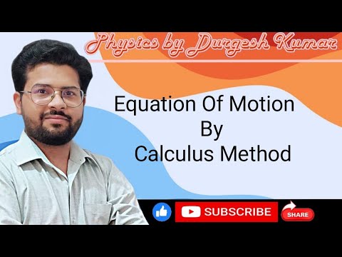 Equation Of Motion By Calculus Method | Physics By Durgesh Kumar - YouTube