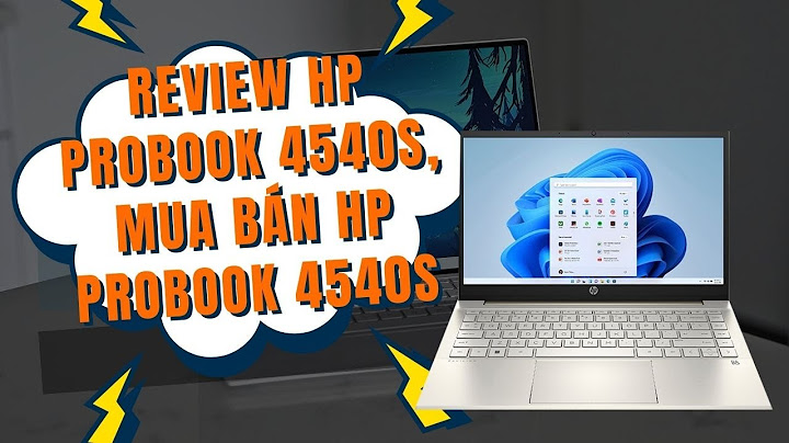 Hp probook 4540s i5 lên ram được bao nhiêu năm 2024