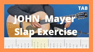 John Mayer Slap Exercise