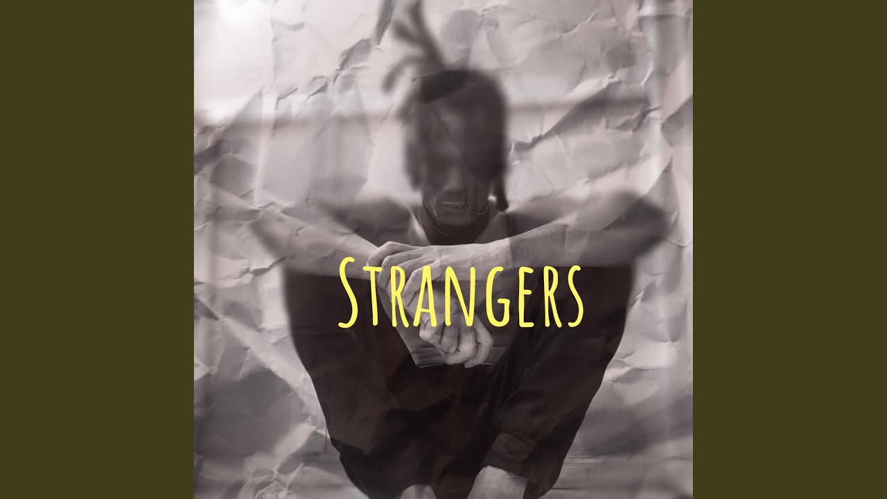 Watch Strangers on YouTube Watch Strangers on YouTube