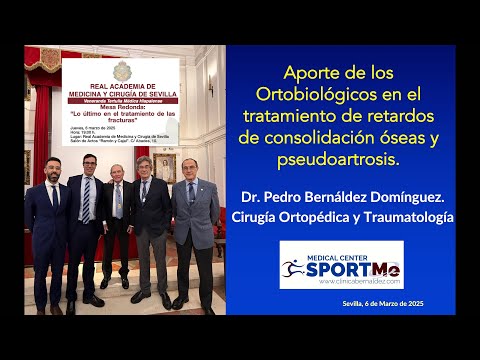 Conferencia del Dr. Pedro Bernáldez. Real Academia de Medicina de Sevilla avances en ortobiológicos