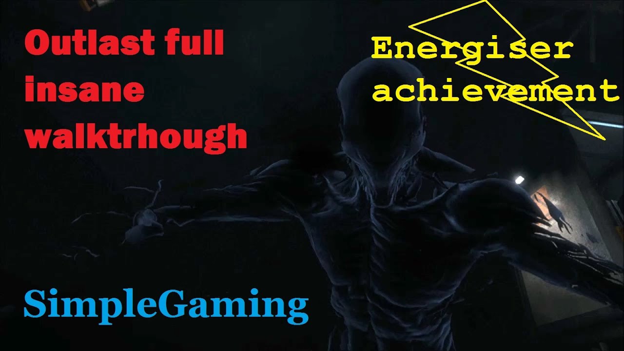 Outlast-Full insane Energiser walkthrough(unimportant parts sped up)