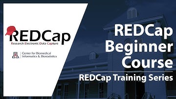 REDCap Training Series - REDCap Beginner Course
