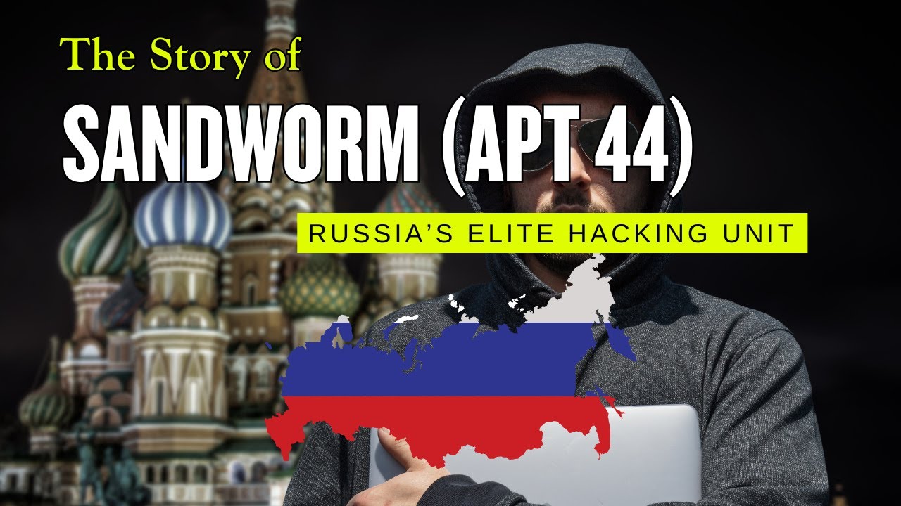 Sandworm Introducing Russias elite hacking unit APT 44