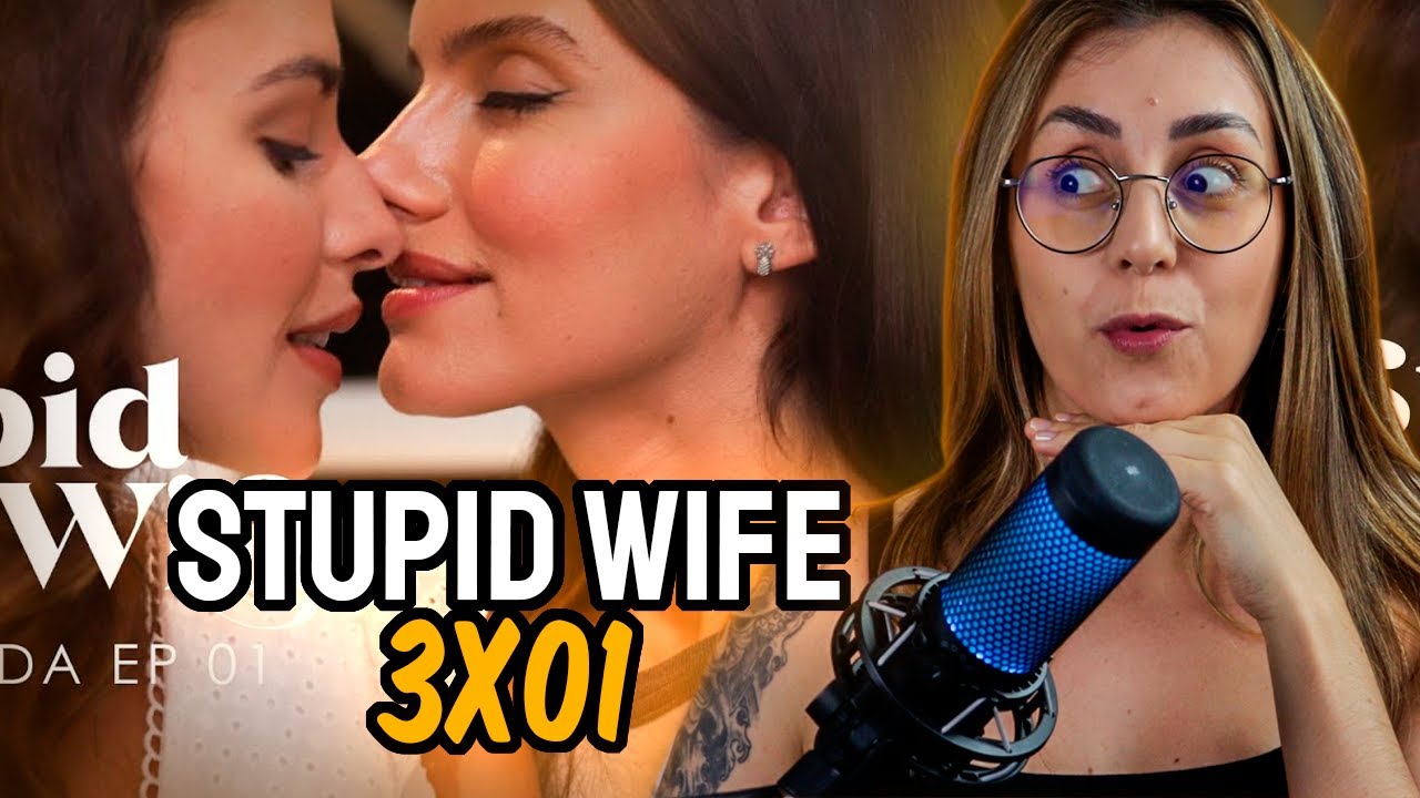 O QUE ACONTECEU COM ESSA SÉRIE? - Reagindo a Stupid Wife 3x01