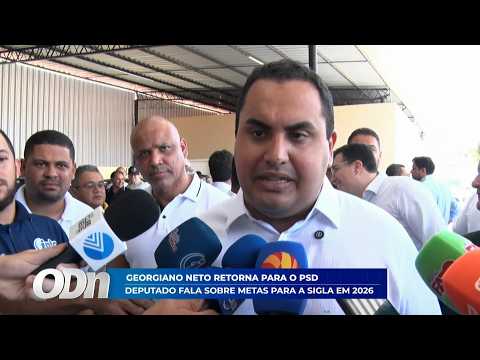Georgiano Neto retorna ao PSD: Deputado fala sobre metas para a sigla em 2026 | 23 03 2026
