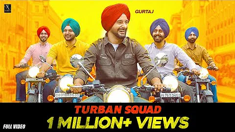 Turban Squad (Official Song) Gurtaj ft.Hapee Malhi | Gurinder Bawa | The Kidd | Latest Punjabi Songs