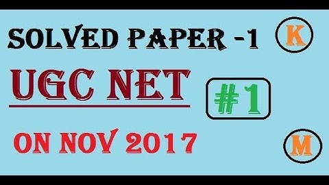 UGC NET 2017 Solved Paper 1(NOV 2017) | part - 1