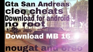 How to download gta san andreas cleo cheats wark nougat and oreo