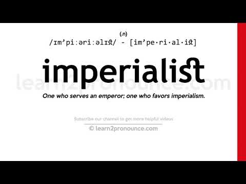 Pronunciation of Imperialist | Definition of Imperialist