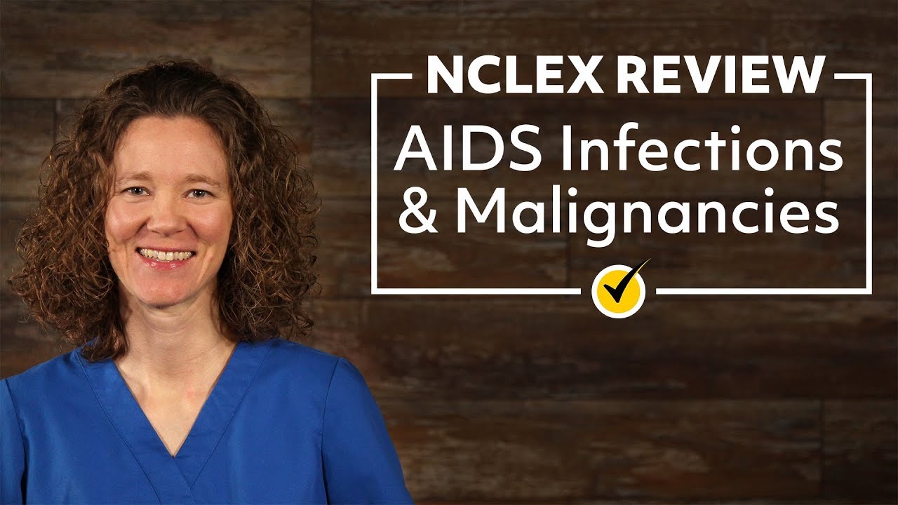 AIDS Infections and Malignancies | NCLEX Review