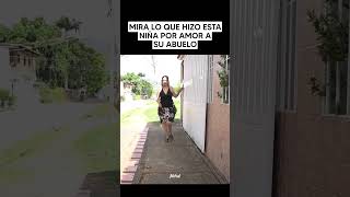 Mira Lo Que Hizo Esta Niña Por Amor A Su Abuelo #Viral #Reflexiones #Lecciondevida