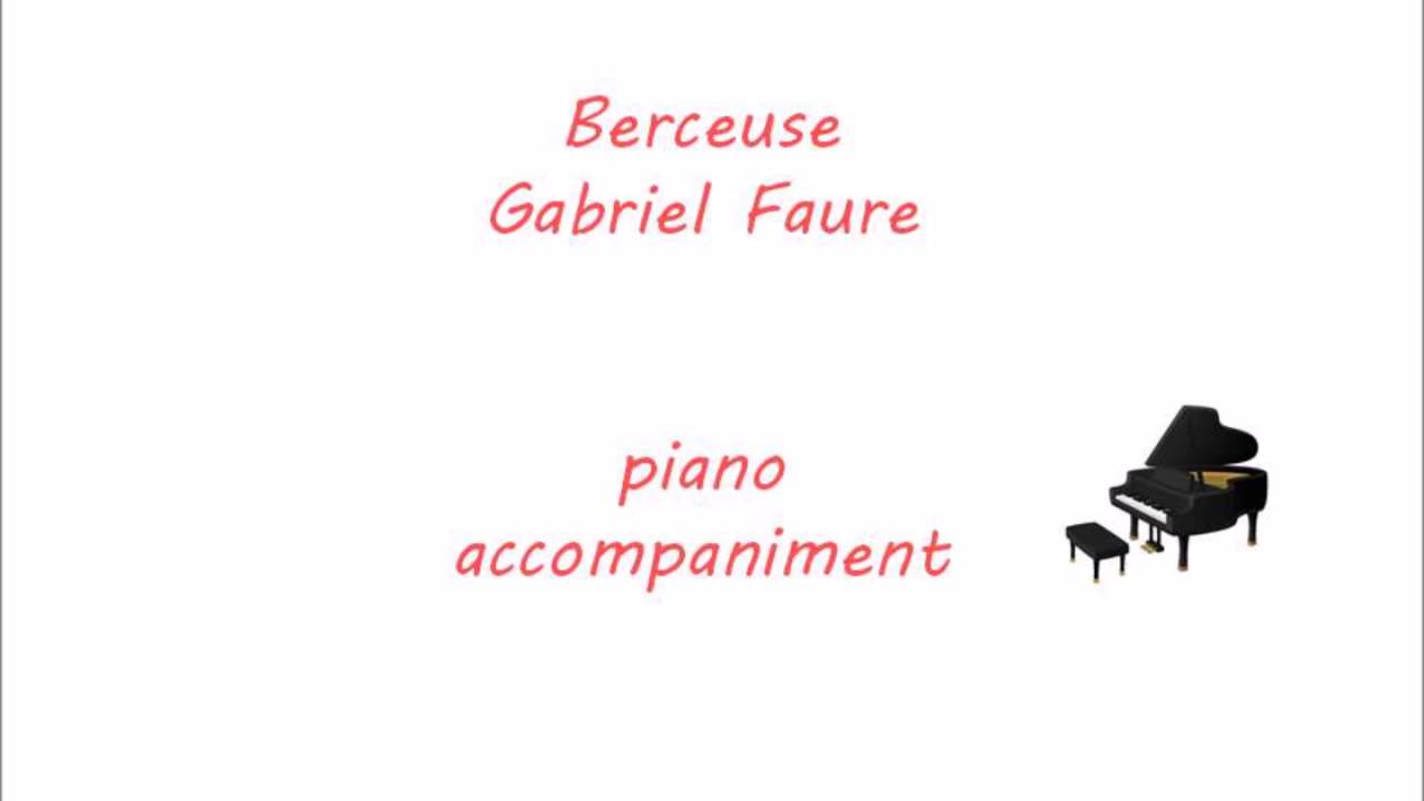 Berceuse/Gabriel Faure piano accompaniment