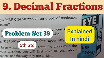 5th Std - Mathematics - Chapter 9 Decimal fractions problem set 39 solved and explained in hindi