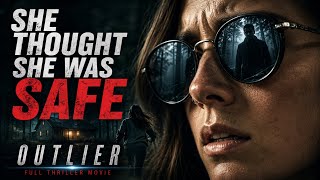 She Escaped One Nightmare—But Found Another | OUTLIER | Full Thriller Movie
