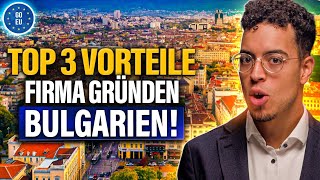 Firma Gründen Bulgarien. Die Top 3 Vorteile