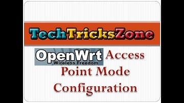 Openwrt Access Point  mode configuration