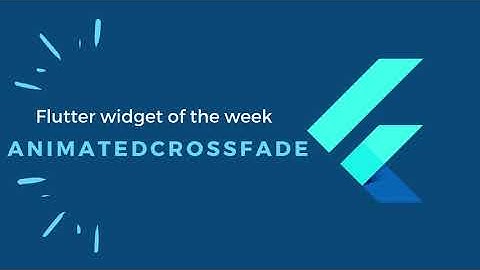 AnimatedCrossFade flutter - Learn AnimatedCorssFade by creating a simple counter application.