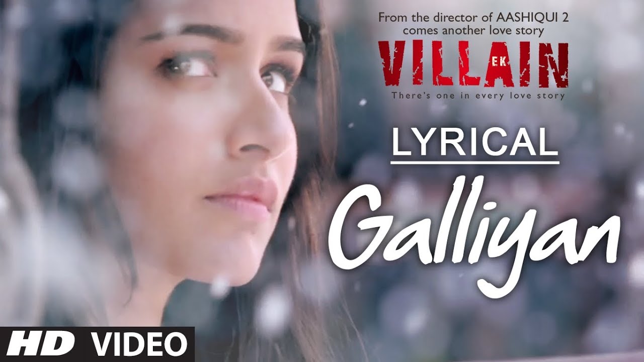 Lyrical Galliyan Full Song With Lyrics Ek Villain Ankit