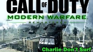 Modern Warfare Remastered: Charlie Don't Surf walkthrough [Veteran No Deaths]