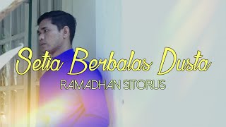 Download Lagu Setia Berbalas Dusta | Ramadhan Sitorus (Cover) MP3