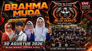 LIVE STREAMING BRAHMA MUDA / PEMUDA MESIGIT / BLOK MANIS JAPURA KIDUL / 30 Agustus 2026