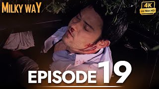 Milky Way - Episode 19 The Turkish Drama That Touched Millions English Sub