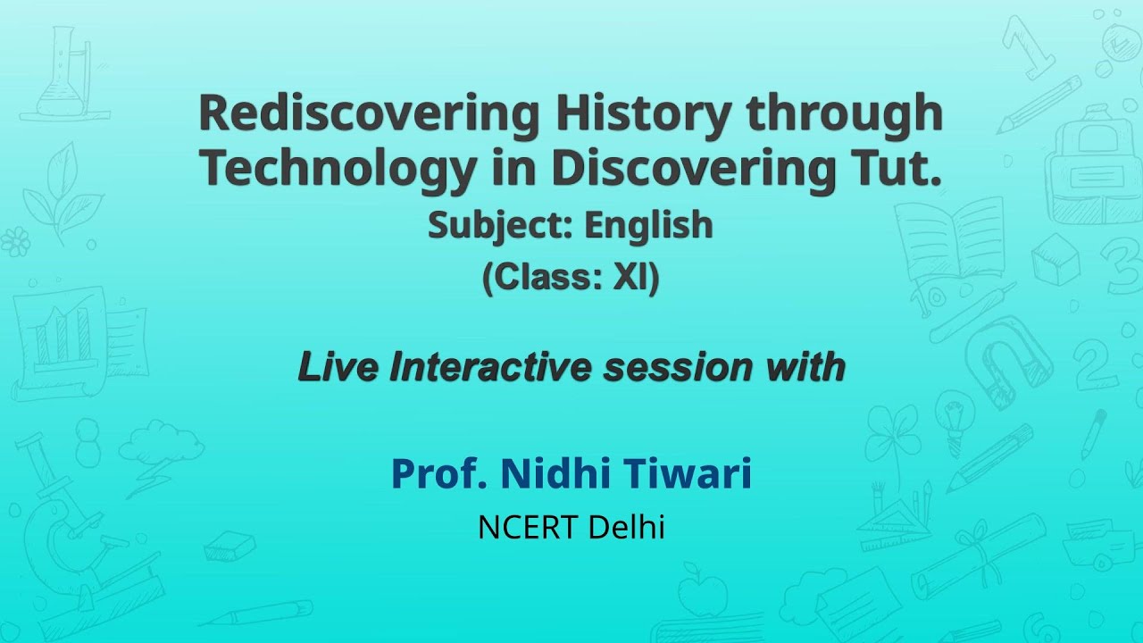 NCERT  Rediscovering History through Technology in Discovering Tut.  English  Class: XI  Live
