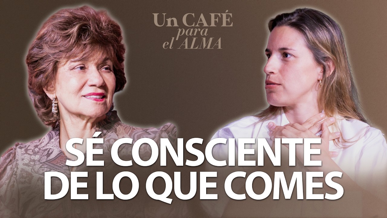 SÉ CONSCIENTE DE LO QUE COMES - Un café para el alma con Mirta Hornung