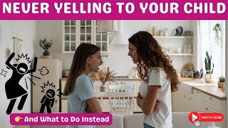 Why You Should NEVER Yell at Your Child 🧒❤️ Why You Should NEVER Yell at Your Child 🧒❤️