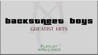 'Backstreet Boys' Greatest Hits  Playlist with Lyrics