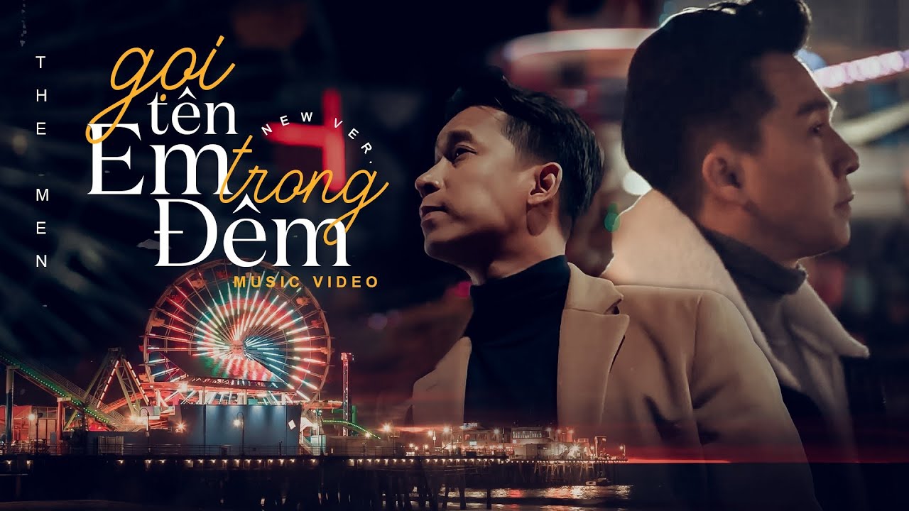 THE MEN | GỌI TÊN EM TRONG ĐÊM | MV OFFICIAL