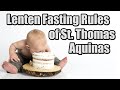 Lenten fasting rules from st thomas aquinas