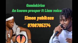Guminkiriza - An Known Prosper Ft Liam Voice Lyrics256