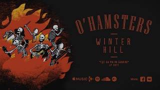 O&#39;HAMSTERS - Winter Hill