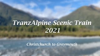 TranzAlpine Scenic Train 2021 | Christchurch - Greymouth | New Zealand | 4K