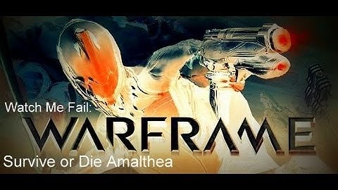 Nishi Fails: Warframe 9.7: Amalthea Survive or Die