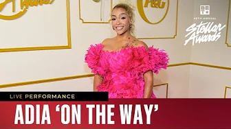 Adia Brings the Spirit With “On The Way” Live Performance | Stellar Awards 2025