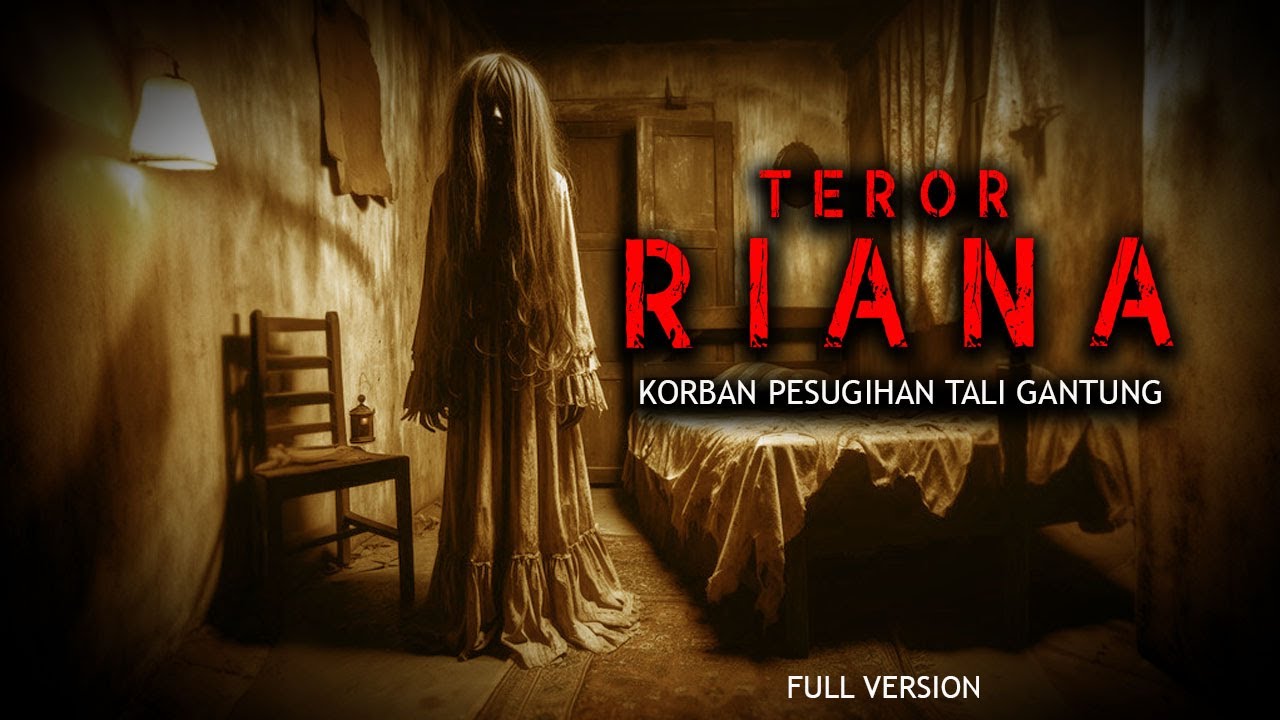 MISTERI KEMATIAN RIANA ( KORBAN PESUGIHAN TALI GANTUNG ) / FULL VERSION