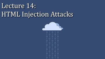 [CSE 312] Lecture 14: HTML Injection Attacks