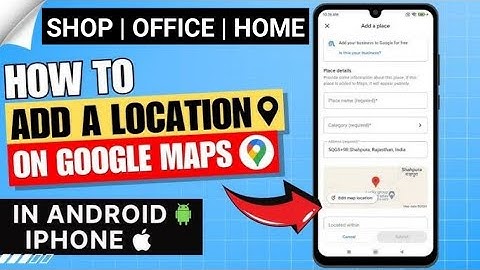 Google Map Me Apna Address Kaise Dale 2025 | Google Map Me Location Kaise Add Kare