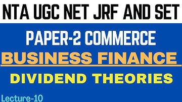 Dividend Theories | Walter, Gordon, MM |Business Finance | Paper-2 |  Commerce | NTA UGC NET JRF SET